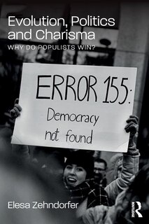 Front cover_Evolution, Politics And Charisma