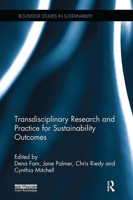 Front cover_Transdisciplinary Research And Practice For Sustainability Outcomes