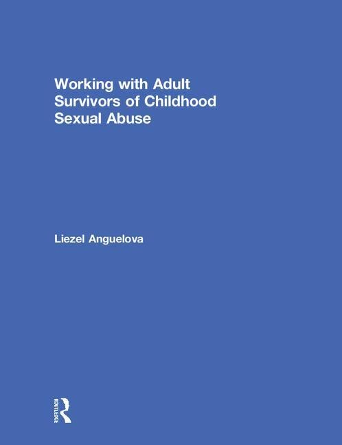 Front cover_Working With Adult Survivors Of Childhood Sexual Abuse