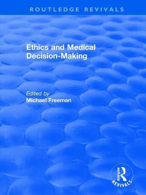 Front cover_Ethics And Medical Decision-making
