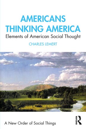 Americans Thinking America: Elements of American Social Thought