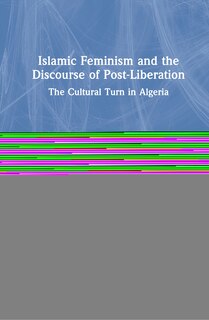 Front cover_Islamic Feminism And The Discourse Of Post-liberation