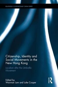 Front cover_Citizenship, Identity And Social Movements In The New Hong Kong