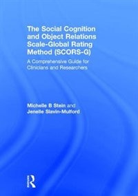 Front cover_The Social Cognition And Object Relations Scale-global Rating Method (scors-g)