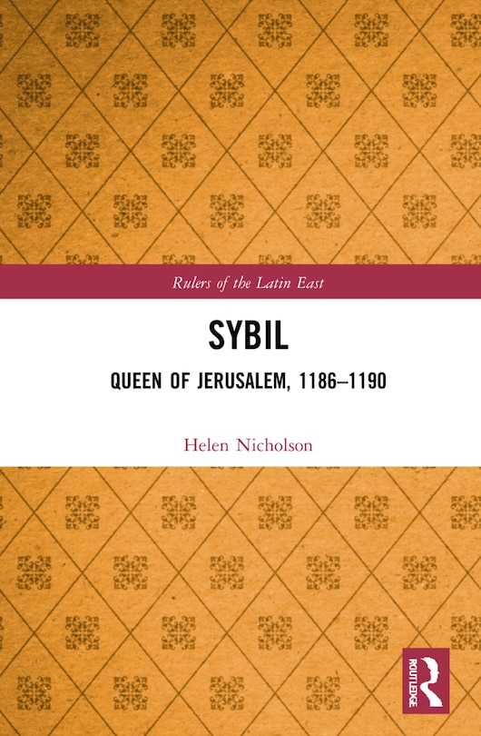 Couverture_Sybil, Queen of Jerusalem, 1186-1190