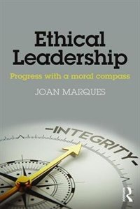 Ethical Leadership: Progress With A Moral Compass