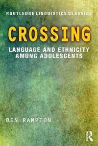 Crossing: Language And Ethnicity Among Adolescents