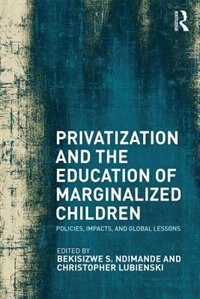 Front cover_Privatization And The Education Of Marginalized Children