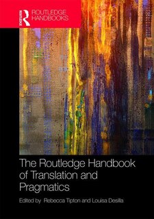 Front cover_The Routledge Handbook of Translation and Pragmatics