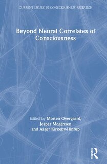 Front cover_Beyond Neural Correlates Of Consciousness