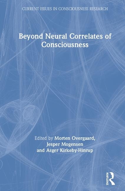 Front cover_Beyond Neural Correlates Of Consciousness