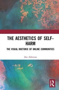 Front cover_The Aesthetics Of Self-harm