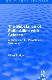 Couverture_The Substance Of Faith Allied With Science
