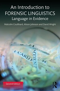 An Introduction To Forensic Linguistics: Language In Evidence