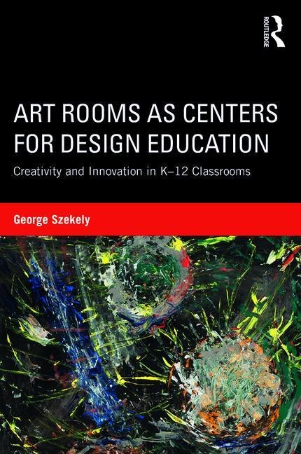 Front cover_Art Rooms As Centers For Design Education