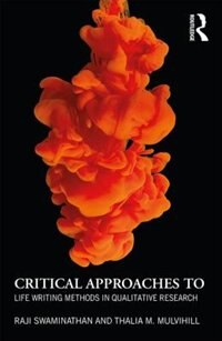 Couverture_Critical Approaches To Life Writing Methods In Qualitative Research