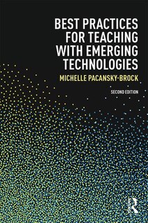 Front cover_Best Practices For Teaching With Emerging Technologies
