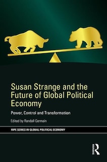 Couverture_Susan Strange And The Future Of Global Political Economy