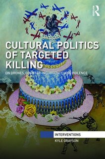 Front cover_Cultural Politics Of Targeted Killing