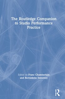 Front cover_The Routledge Companion To Studio Performance Practice