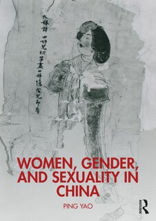 Front cover_Women, Gender, And Sexuality In China