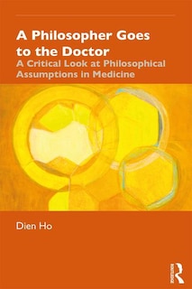 Front cover_A Philosopher Goes To The Doctor