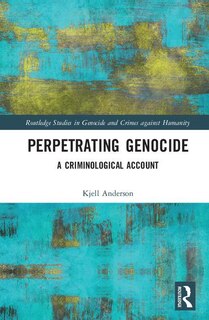 Front cover_Perpetrating Genocide