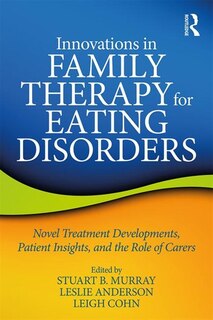 Front cover_Innovations in Family Therapy for Eating Disorders