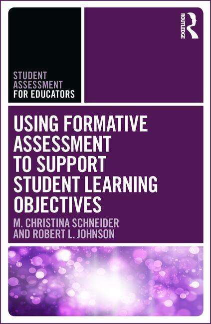 Front cover_Using Formative Assessment To Support Student Learning Objectives