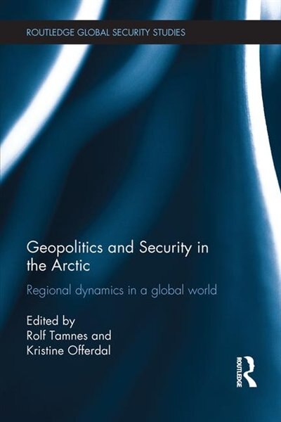 Front cover_Geopolitics And Security In The Arctic