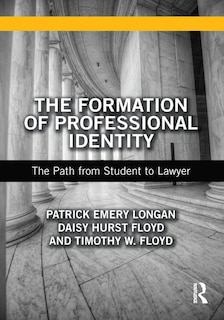 The Formation Of Professional Identity: The Path From Student To Lawyer