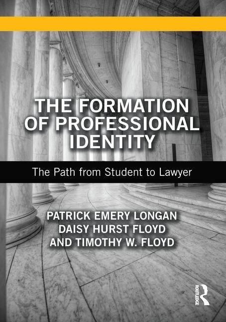 The Formation Of Professional Identity: The Path From Student To Lawyer