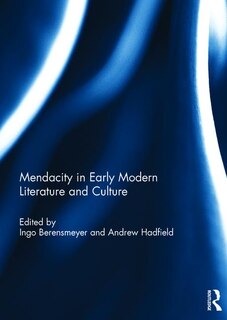 Couverture_Mendacity In Early Modern Literature And Culture