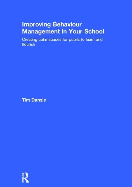 Front cover_Improving Behaviour Management In Your School