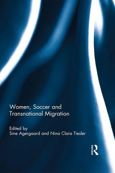 Couverture_Women, Soccer And Transnational Migration
