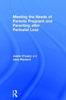 Front cover_Meeting The Needs Of Parents Pregnant And Parenting After Perinatal Loss