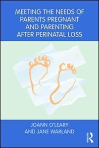 Front cover_Meeting The Needs Of Parents Pregnant And Parenting After Perinatal Loss