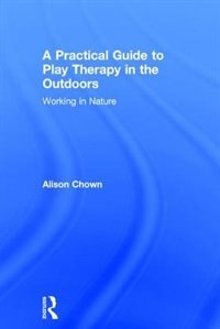 Couverture_A Practical Guide To Play Therapy In The Outdoors