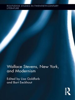 Couverture_Wallace Stevens, New York, And Modernism