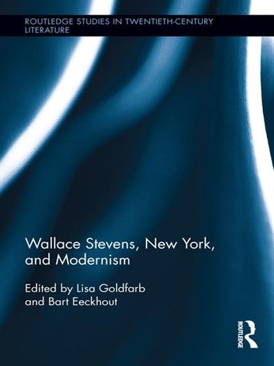 Couverture_Wallace Stevens, New York, And Modernism