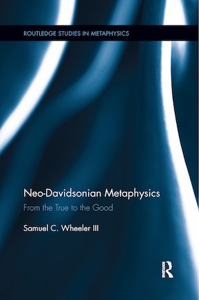 Neo-davidsonian Metaphysics: From The True To The Good