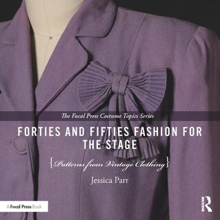 Couverture_Forties And Fifties Fashion For The Stage