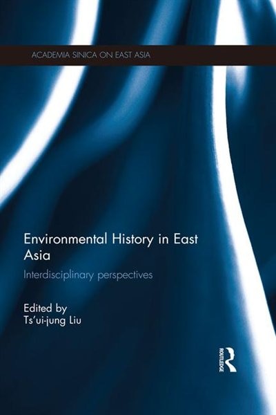 Front cover_Environmental History In East Asia