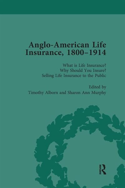 Couverture_Anglo-American Life Insurance, 1800-1914 Volume 1