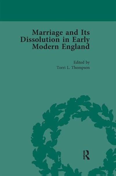 Front cover_Marriage And Its Dissolution In Early Modern England, Volume 1