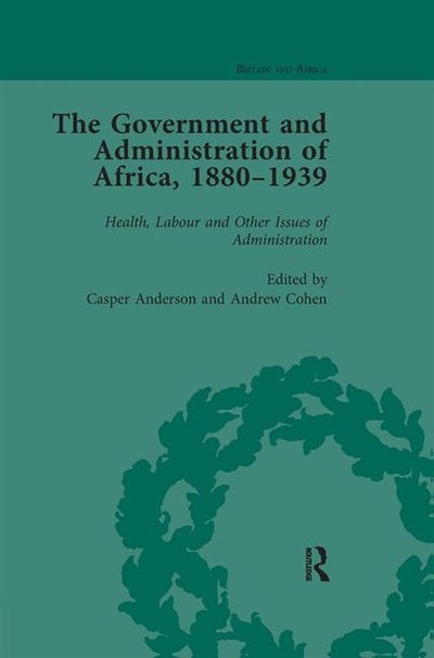 Front cover_Government and Administration of Africa, 1880-1939 Vol 5