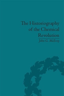 Couverture_The Historiography Of The Chemical Revolution
