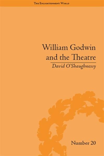Front cover_William Godwin And The Theatre