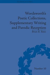 Front cover_Wordsworth's Poetic Collections, Supplementary Writing And Parodic Reception