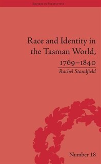 Front cover_Race And Identity In The Tasman World, 1769-1840